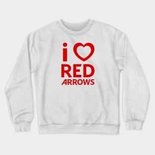 I Love (Heart) Red Arrows Crewneck Sweatshirt